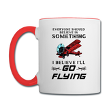 Believe In Something - Go Flying - Contrast Coffee Mug - white/red