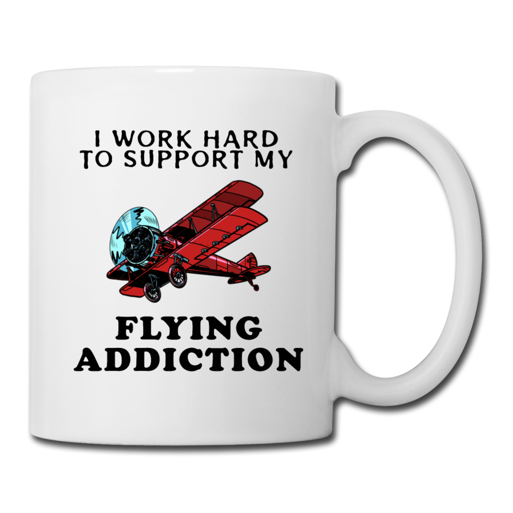 I Work Hard To Support My Flying Addiction - Coffee/Tea Mug - white