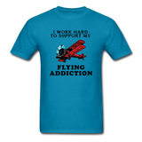 I Work Hard To Support My Flying Addiction - Unisex Classic T-Shirt - turquoise