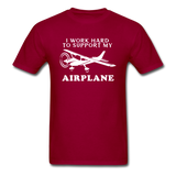 I Work Hard To Support My Airplane - White - Unisex Classic T-Shirt - dark red