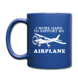 I Work Hard To Support My Airplane - White - Full Color Mug - royal blue