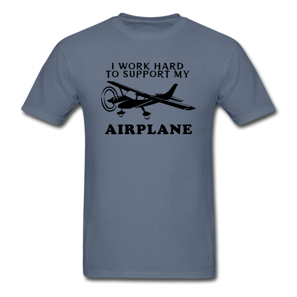 I Work Hard To Support My Airplane - Black - Unisex Classic T-Shirt - denim