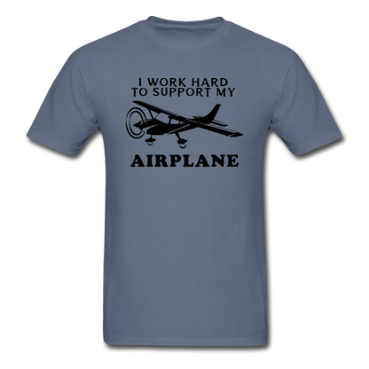 I Work Hard To Support My Airplane - Black - Unisex Classic T-Shirt - denim