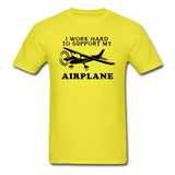 I Work Hard To Support My Airplane - Black - Unisex Classic T-Shirt - yellow