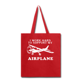 I Work Hard To Support My Airplane - White - Tote Bag - red