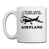 I Work Hard To Support My Airplane - Black - Coffee/Tea Mug - white