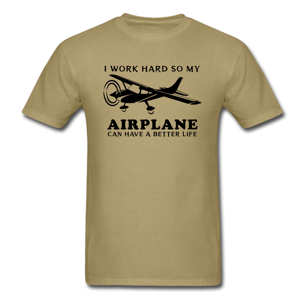 I Work Hard - Airplane Better Life - Black - Unisex Classic T-Shirt - khaki