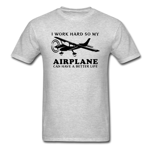 I Work Hard - Airplane Better Life - Black - Unisex Classic T-Shirt - heather gray