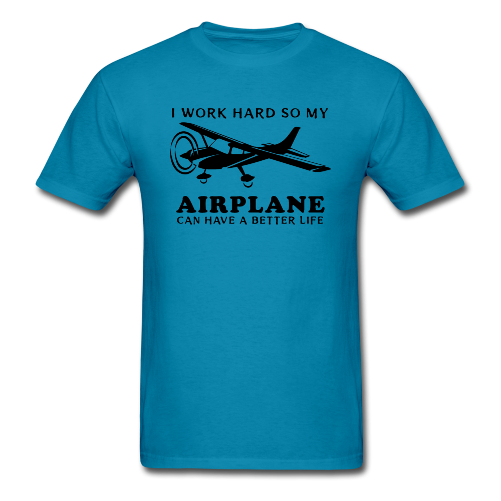 I Work Hard - Airplane Better Life - Black - Unisex Classic T-Shirt - turquoise