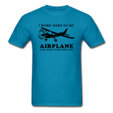 I Work Hard - Airplane Better Life - Black - Unisex Classic T-Shirt - turquoise