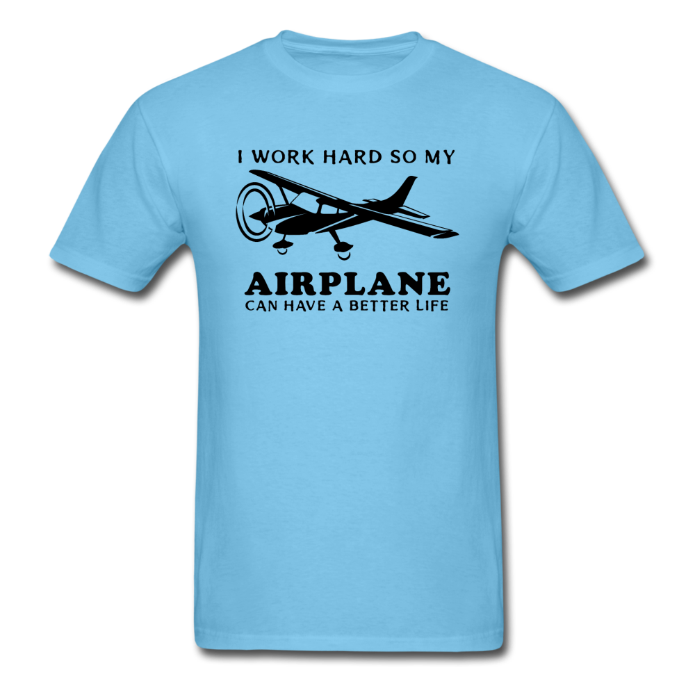 I Work Hard - Airplane Better Life - Black - Unisex Classic T-Shirt - aquatic blue