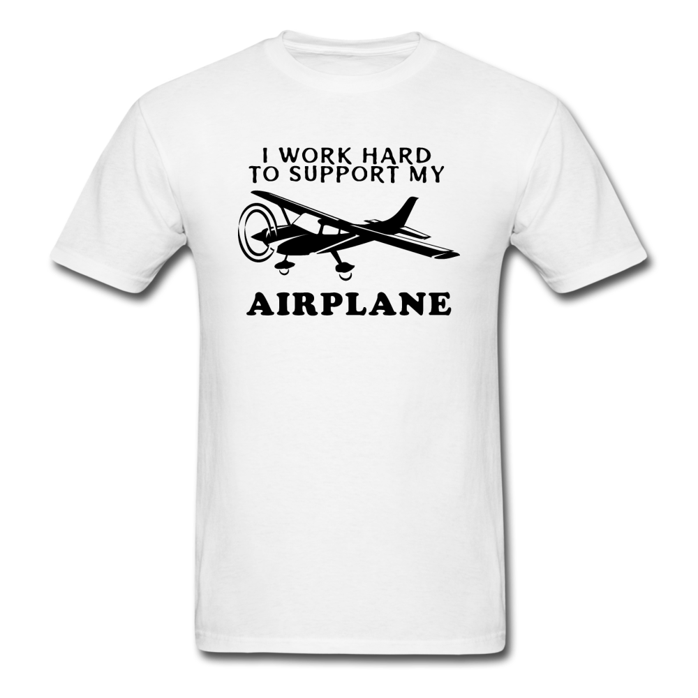 I Work Hard To Support My Airplane - Black - Unisex Classic T-Shirt - white