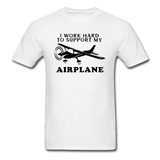 I Work Hard To Support My Airplane - Black - Unisex Classic T-Shirt - white