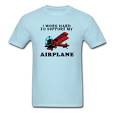 I Work Hard To Support My Airplane - Red - Unisex Classic T-Shirt - powder blue