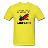 I Work Hard To Support My Airplane - Red - Unisex Classic T-Shirt - yellow
