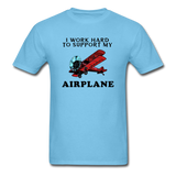 I Work Hard To Support My Airplane - Red - Unisex Classic T-Shirt - aquatic blue