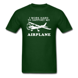 I Work Hard To Support My Airplane - White - Unisex Classic T-Shirt - forest green