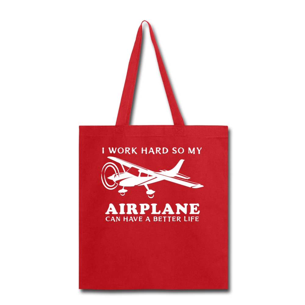 I Work Hard - Airplane Better Life - White - Tote Bag - red