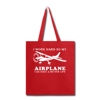 I Work Hard - Airplane Better Life - White - Tote Bag - red