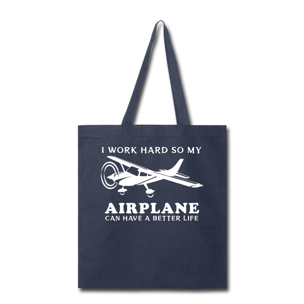 I Work Hard - Airplane Better Life - White - Tote Bag - navy