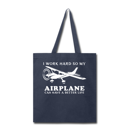 I Work Hard - Airplane Better Life - White - Tote Bag - navy