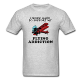 I Work Hard To Support My Flying Addiction - Unisex Classic T-Shirt - heather gray