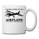 I Work Hard - Airplane Better Life - Black - Coffee/Tea Mug - white