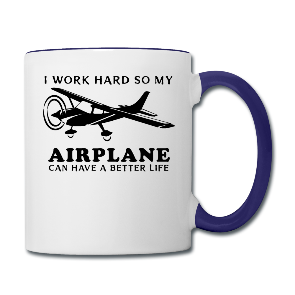 I Work Hard - Airplane Better Life - Black - Contrast Coffee Mug - white/cobalt blue