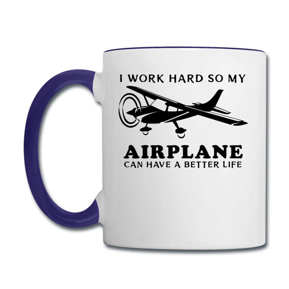 I Work Hard - Airplane Better Life - Black - Contrast Coffee Mug - white/cobalt blue