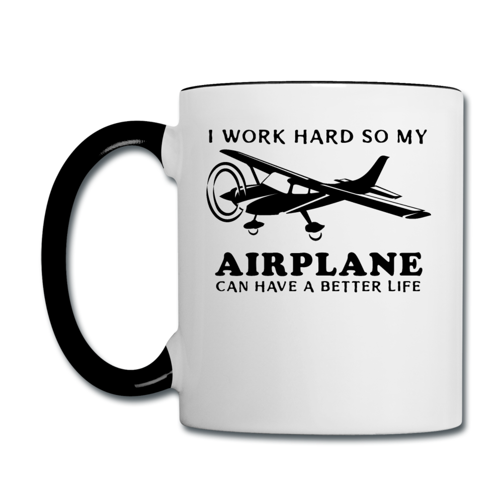 I Work Hard - Airplane Better Life - Black - Contrast Coffee Mug - white/black