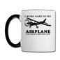 I Work Hard - Airplane Better Life - Black - Contrast Coffee Mug - white/black