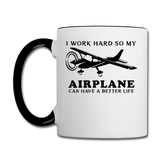 I Work Hard - Airplane Better Life - Black - Contrast Coffee Mug - white/black