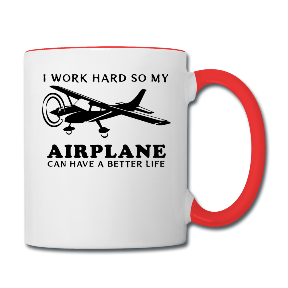 I Work Hard - Airplane Better Life - Black - Contrast Coffee Mug - white/red