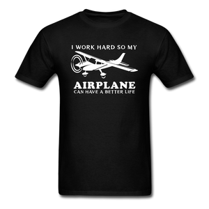 I Work Hard - Airplane Better Life - White - Unisex Classic T-Shirt - black