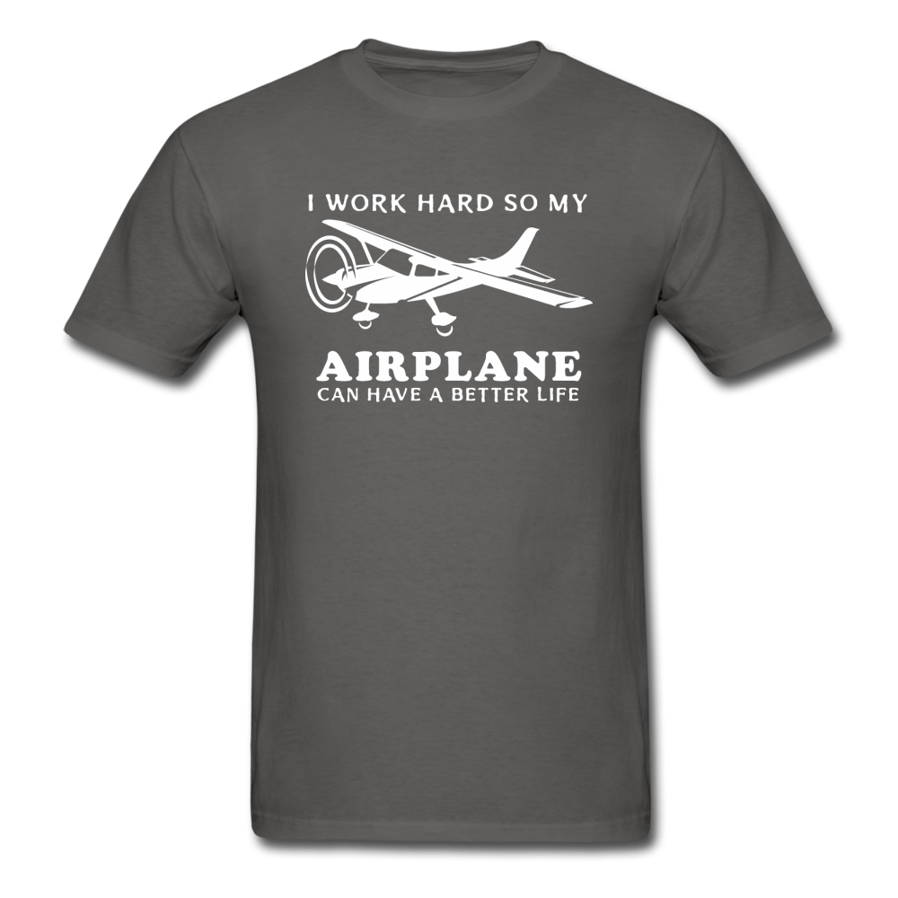 I Work Hard - Airplane Better Life - White - Unisex Classic T-Shirt - charcoal