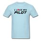 I Love My Pilot v1 - Unisex Classic T-Shirt - powder blue