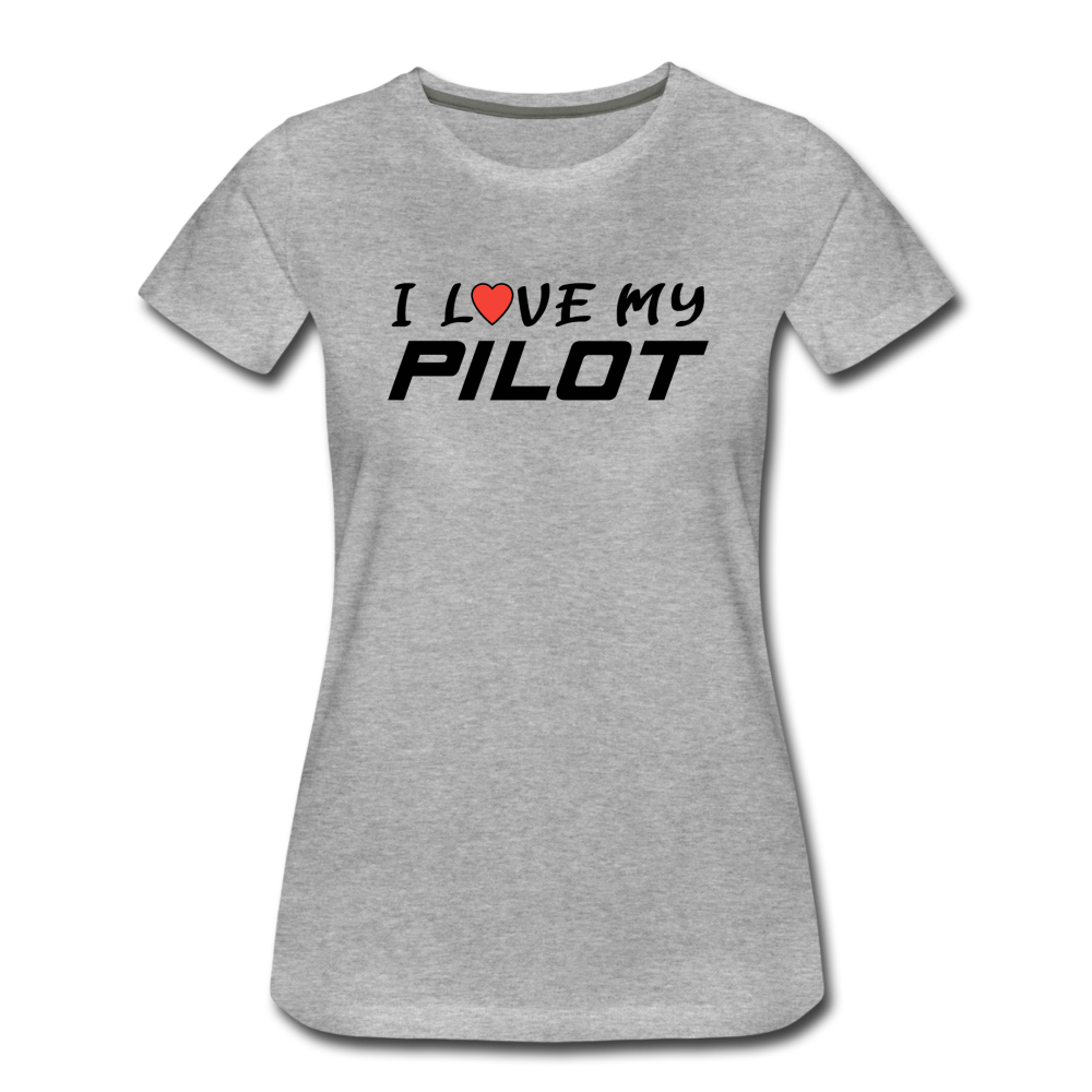 I Love My Pilot v1 - Women’s Premium T-Shirt - heather gray