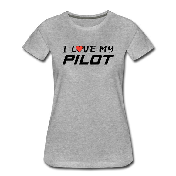 I Love My Pilot v1 - Women’s Premium T-Shirt - heather gray