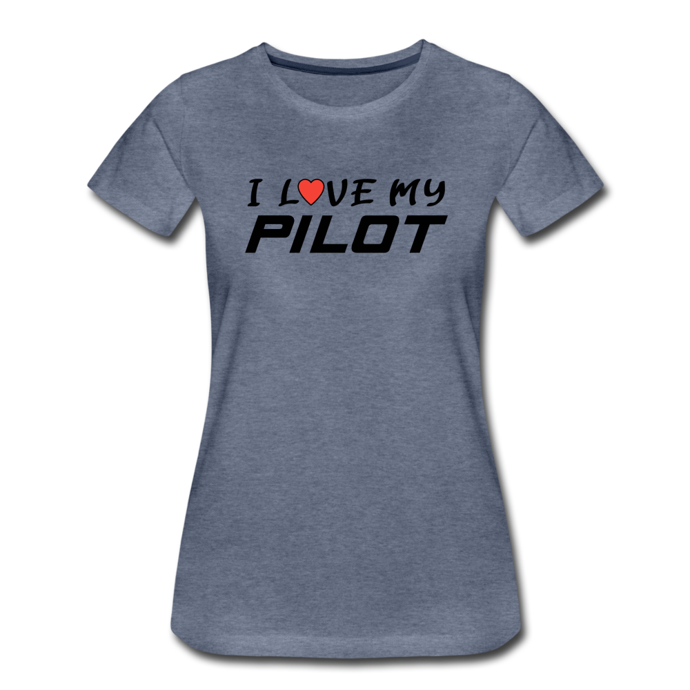 I Love My Pilot v1 - Women’s Premium T-Shirt - heather blue