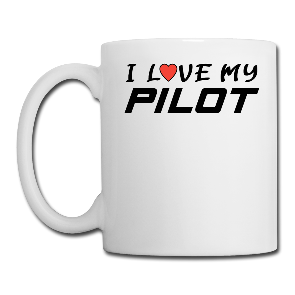 I Love My Pilot v1 - Coffee/Tea Mug - white