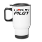 I Love My Pilot v1 - Travel Mug - white