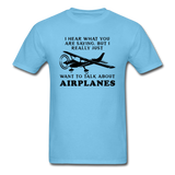 Talk About Airplanes - Black - Unisex Classic T-Shirt - aquatic blue
