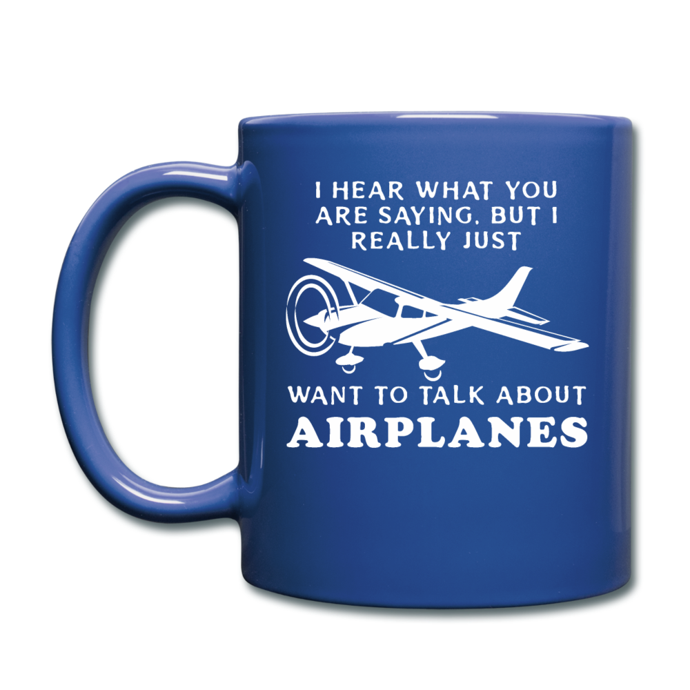 Talk About Airplanes - White - Full Color Mug - royal blue