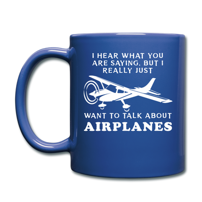 Talk About Airplanes - White - Full Color Mug - royal blue