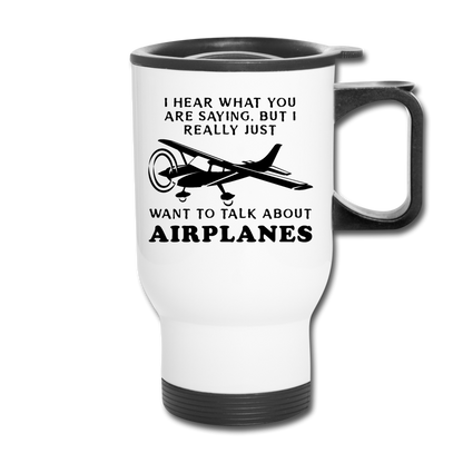 Talk About Airplanes - Black - Travel Mug - white