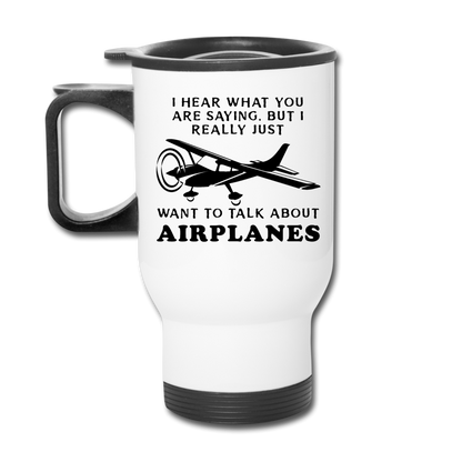 Talk About Airplanes - Black - Travel Mug - white