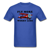 Fly More - Worry Less - Unisex Classic T-Shirt - royal blue