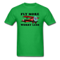 Fly More - Worry Less - Unisex Classic T-Shirt - bright green