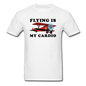 Flying Is My Cardio - Unisex Classic T-Shirt - white