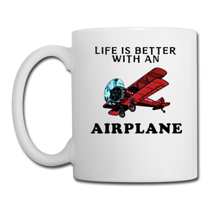 Life Is Better With An Airplane - Coffee/Tea Mug - white